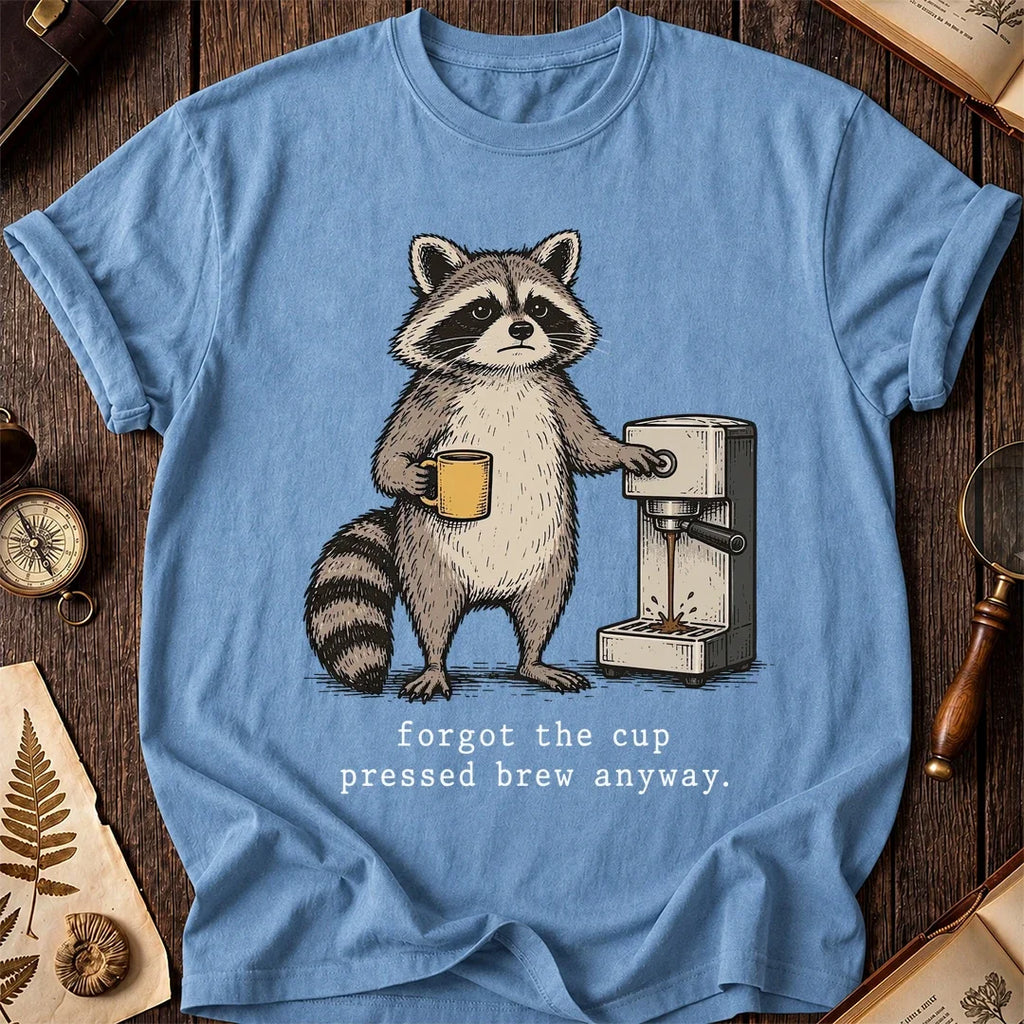 Forgot Cup Raccoon T-Shirt